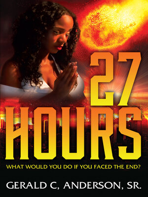 cover image of 27 Hours: What Would You Do If You Faced the End?